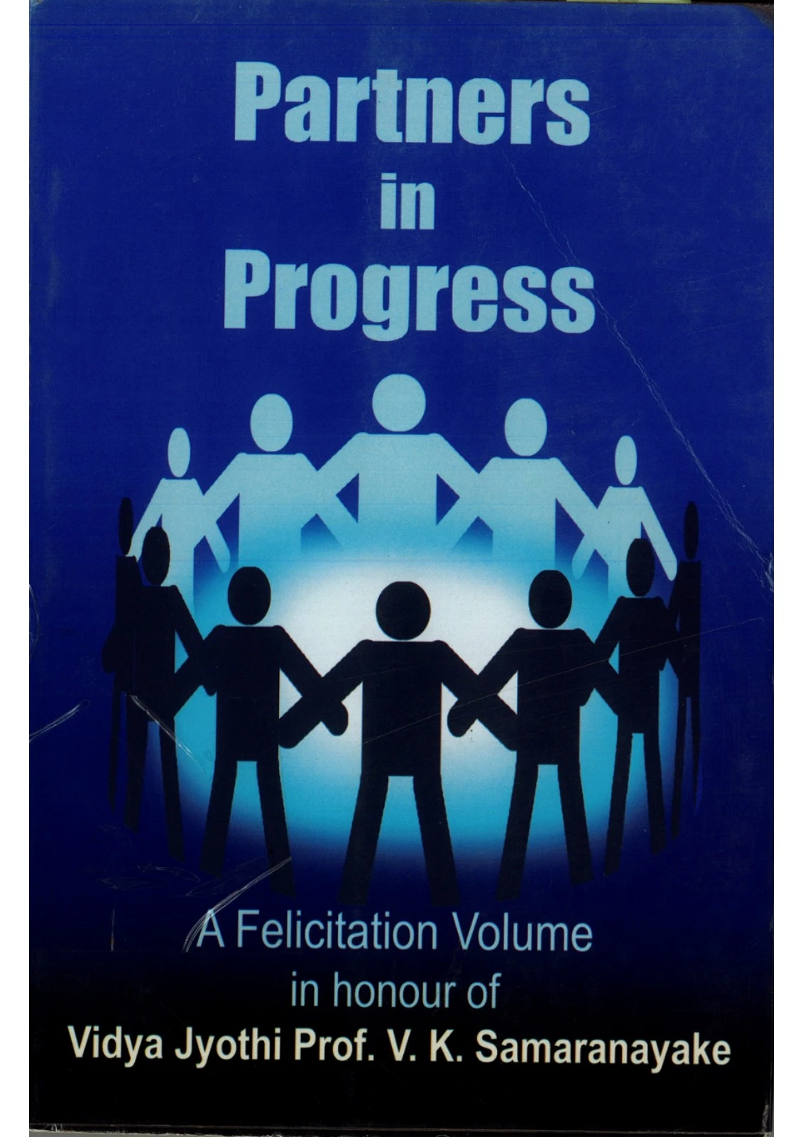 Cover of Partners in Progress, a felicitation volume honouring Prof. V. K. Samaranayake